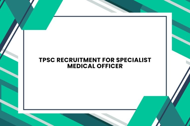 TPSC Recruitment for Specialist Medical Officer